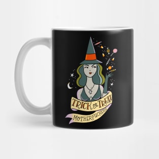 Trick or Treat Motherfuckers Mug